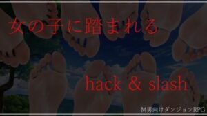 Trampled Hack and Slash [ShiriTOAshi]