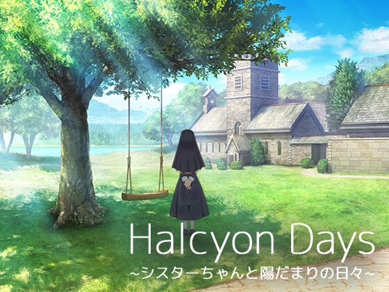Halcyon Days ~Peaceful Days with Sister~