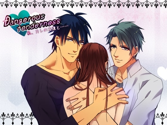 Dangerous Tenderness: Me, My Boyfriend's Friend...