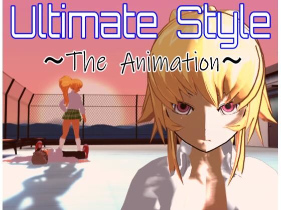 Ultimate Style ~The Animation~